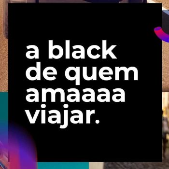 Pacotes BLACK VIAGEM ÚLTIMA CHAMADA