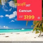 Pacote Cancún - Segundo Semestre 2021