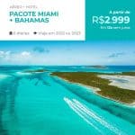 Pacote Miami + Bahamas - 2022 e 2023