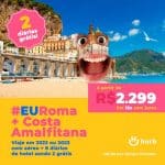 Pacote Roma + Costa Amalfitana (Salerno) com Diárias Grátis - 2022 e 2023