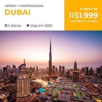 Pacote de Viagem Dubai - Primeiro Semestre de 2023