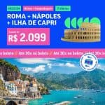 Pacote de Viagem - Roma + Nápoles + Passeio a Ilha de Capri - 2023 e 2024