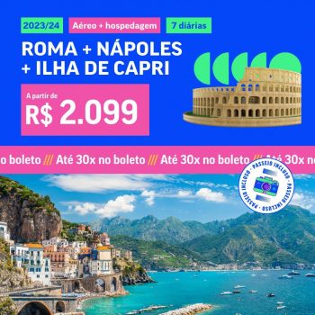 Pacote de Viagem - Roma + Nápoles + Passeio a Ilha de Capri - 2023 e 2024