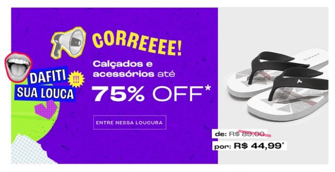 Calçados e ACESSÓRIOS com até 75% de DESCONTO