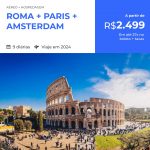 Pacote de Viagem - Roma + Paris + Amsterdam - 2024