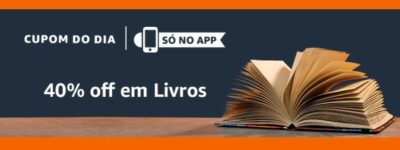 CUPOM AMAZON 40% off em livros do link abaixo. Válido só no app!