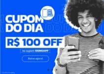 Cupom 100OFF em compras acima de R$ 1.000