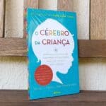 O Cérebro da Criança: 12 estratégias revolucionárias para nutrir a mente em desenvolvimento do seu filho e ajudar sua família a prosperar Capa comum – Edição padrão