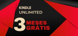 3 MESES DE KINDLE UNLIMITED GRÁTIS!