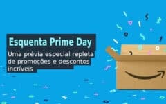 COMEÇOU O ESQUENTA PRIME DAY‼️