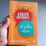 A raiva não educa. A calma educa