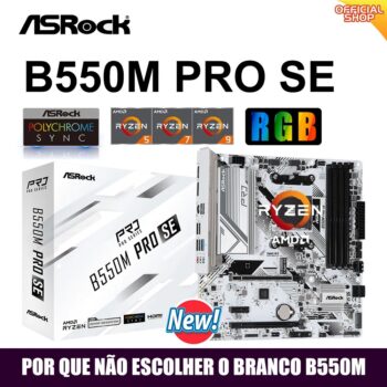 Placa Mãe B550M Asrock PRO SE Nova