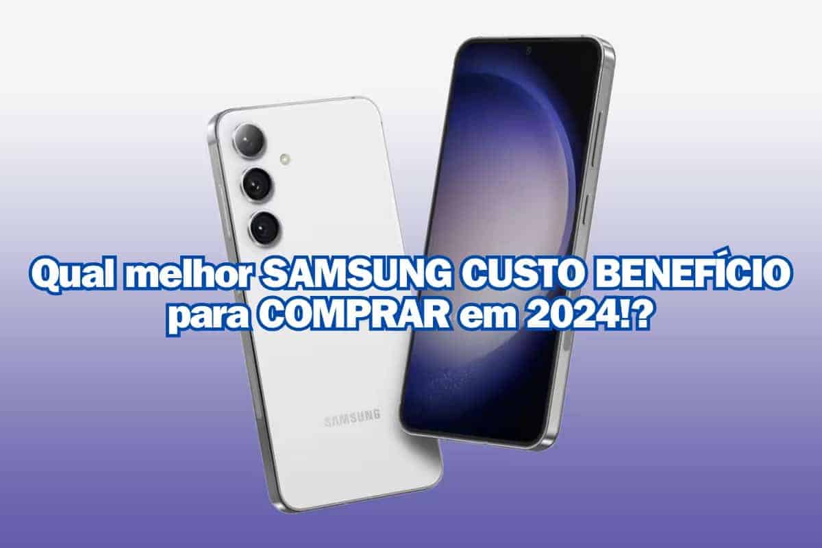 Qual é o melhor Samsung custo-benefício para comprar em 2024? 9 modelos bons e baratos! Qual é o melhor Samsung custo-benefício para comprar em 2024? 9 modelos bons e baratos!