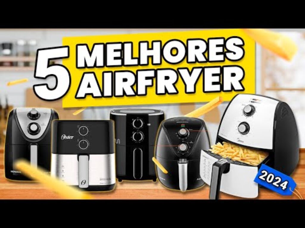 5 Melhores Air Fryers de 2024