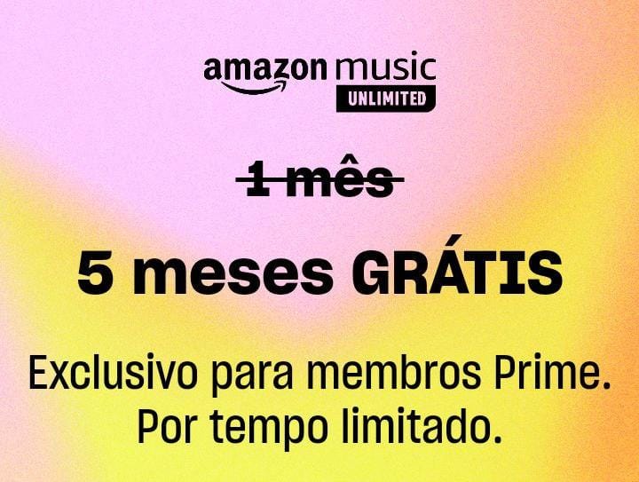 AMAZON MUSIC UNLIMITED 5 MESES GRÁTIS