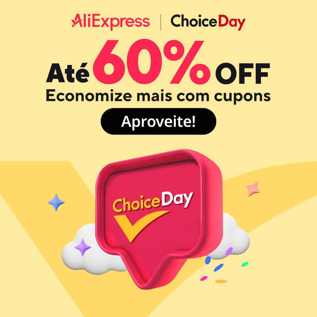 Choice Day Aliexpress - Cupons e Promoções!