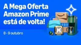 Mega Oferta Amazon Prime já começou! Aproveite agora!