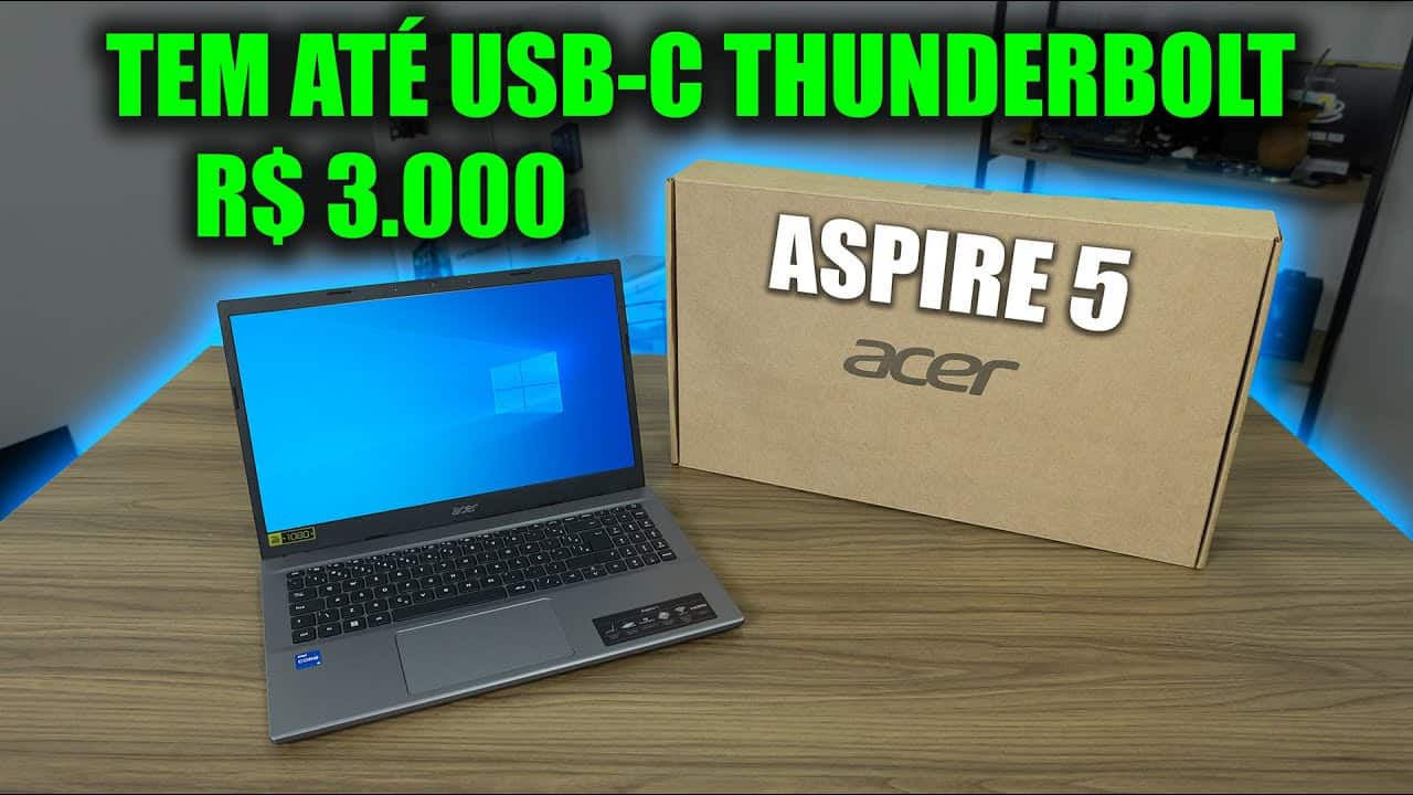 Notebook Acer Aspire 5 com Porta Thunderbolt - Análise Completa Notebook Acer Aspire 5 com Porta Thunderbolt - Análise Completa