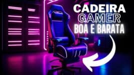 TOP 7 Melhores Cadeiras Ergonômicas e Gamer para Comprar em 2024