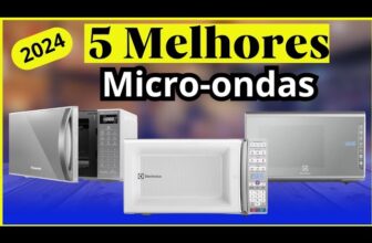 Os 5 Melhores Micro-ondas para Comprar em 2024
