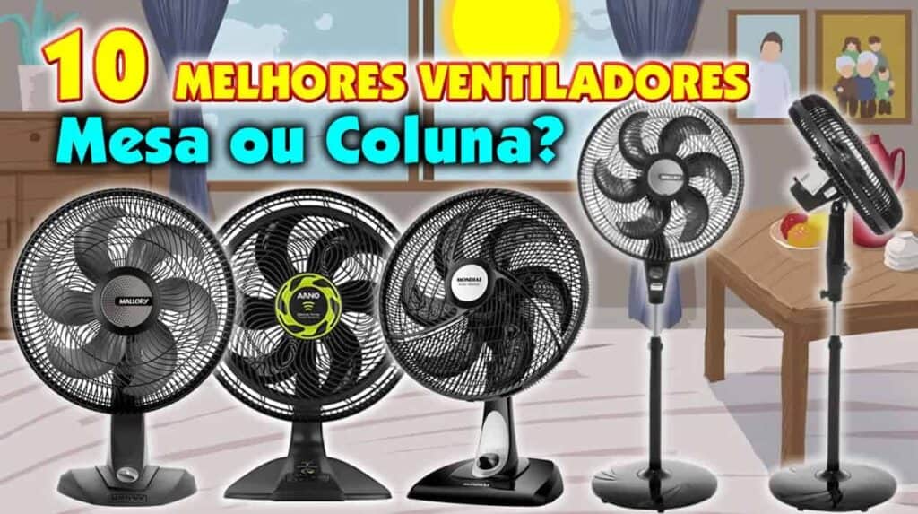 Melhores Ventiladores de 2024: Escolha o Ideal para Enfrentar o Calor com Conforto