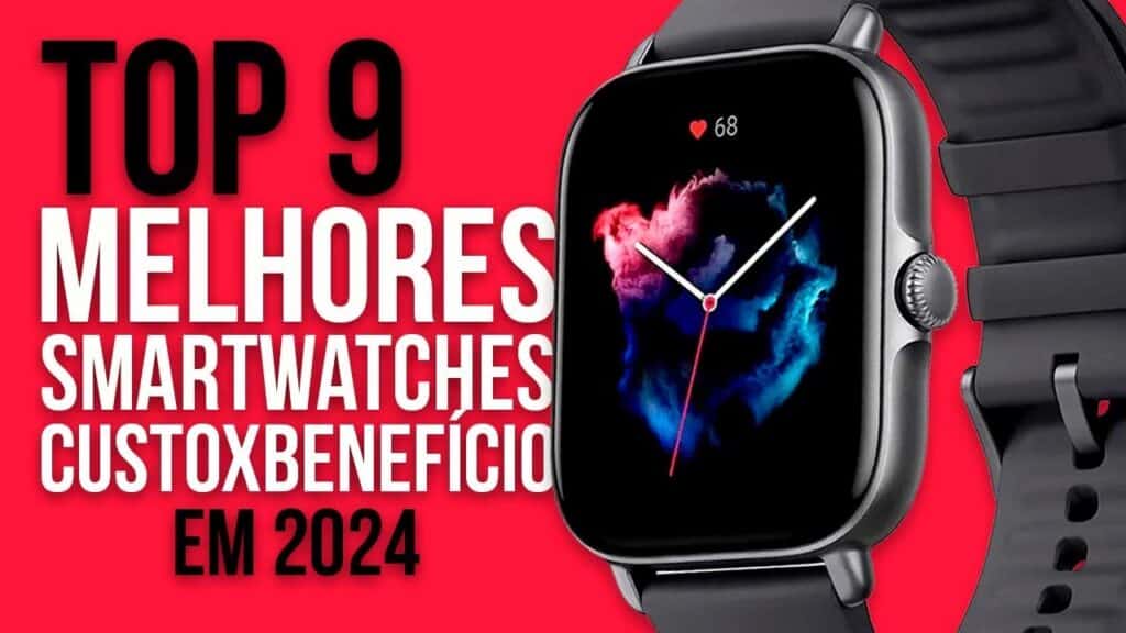 TOP 9 MELHORES SMARTWATCHES (CUSTO-BENEFÍCIO) EM 2024