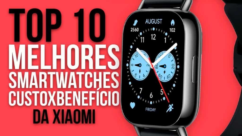 Top 10 Melhores Smartwatches da Xiaomi em 2024 - Custo-Benefício