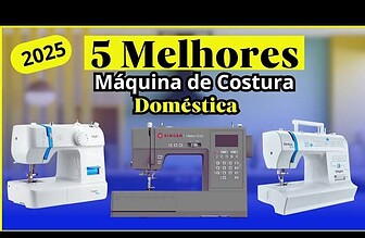 Top 5 Melhores Máquinas de Costura para Comprar em 2025