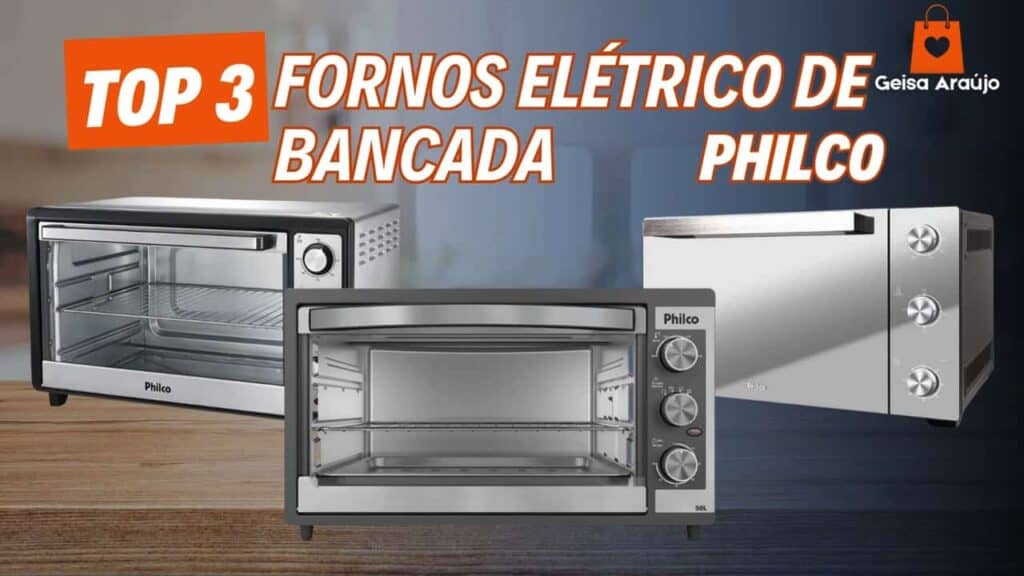 TOP 3 Melhores Fornos de Bancada Elétricos da Philco em 2025