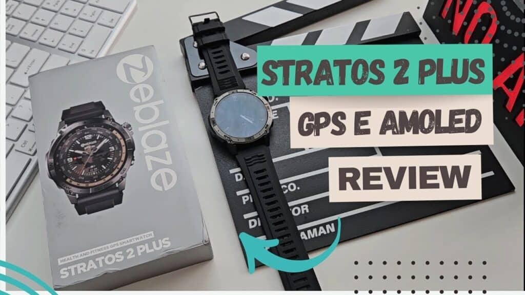 Zeblaze Stratos 2 Plus: Unboxing e Review Completo para 2025