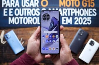 As Melhores Dicas para Usar o Moto G15 e Outros Smartphones Motorola em 2025