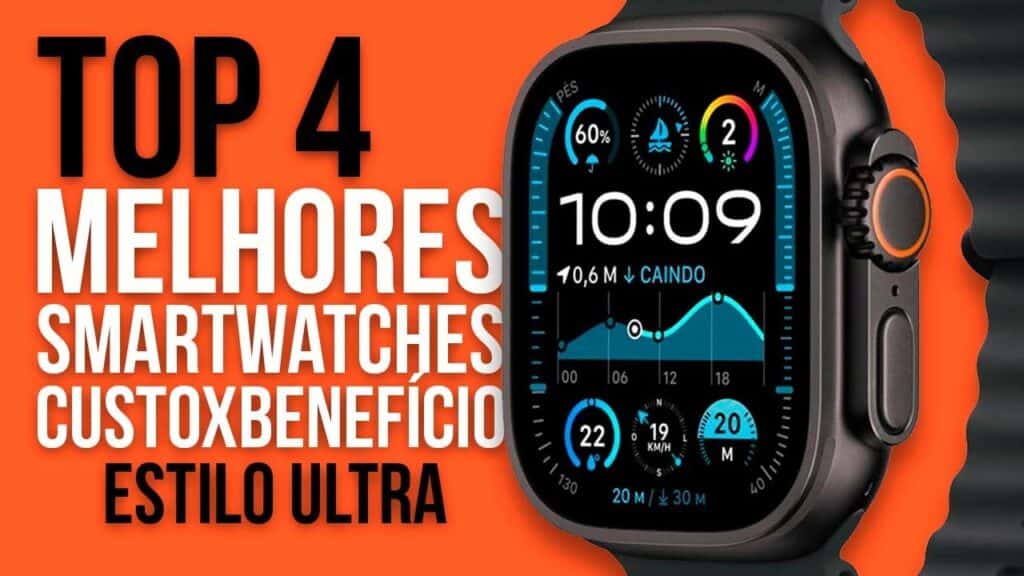 Top 4 Smartwatches Estilo Apple Watch Ultra em 2025 (Custo x Benefício)