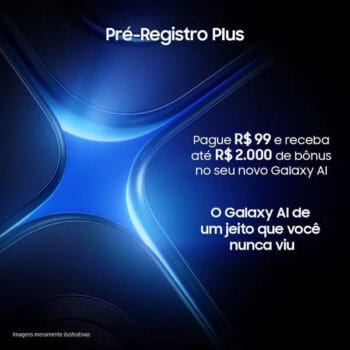 Pré-Registro Plus - Desconto nos novos Galaxy S25
