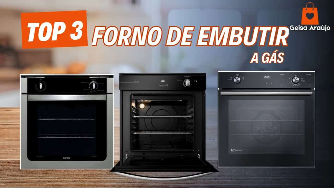 TOP 3 Melhores Fornos de Embutir a Gás em 2024 TOP 3 Melhores Fornos de Embutir a Gás em 2024