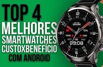 TOP 4 SMARTWATCHES COM ANDROID EM 2025 (Custo x Benefício)