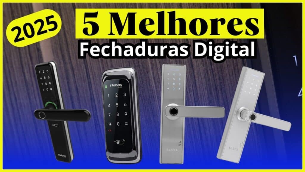 Top 5 Melhores Fechaduras Digitais para Comprar em 2025 Top 5 Melhores Fechaduras Digitais para Comprar em 2025