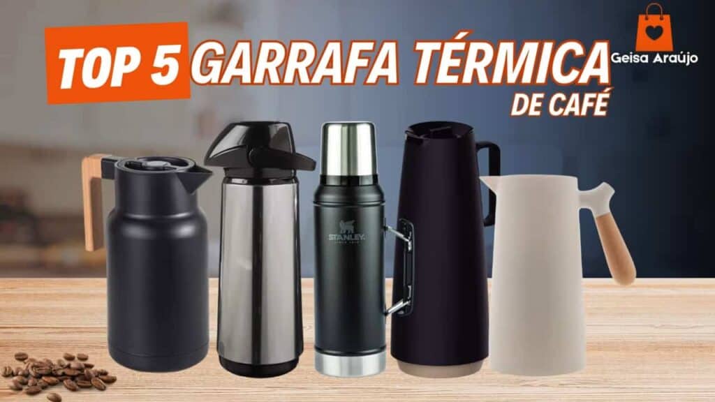 TOP 5 Melhores Garrafas Térmicas de Café para Comprar em 2025 TOP 5 Melhores Garrafas Térmicas de Café para Comprar em 2025