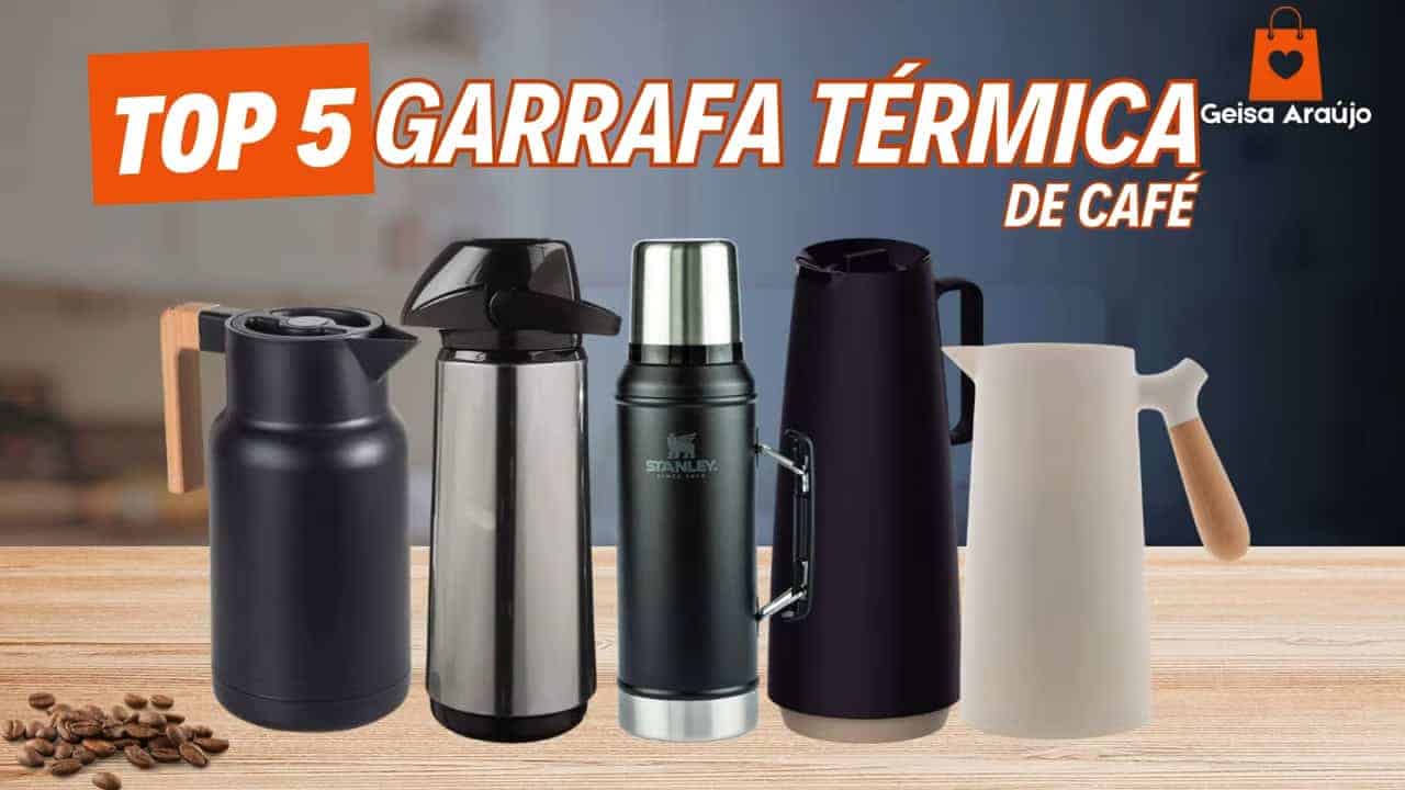 TOP 5 Melhores Garrafas Térmicas de Café para Comprar em 2025 TOP 5 Melhores Garrafas Térmicas de Café para Comprar em 2025