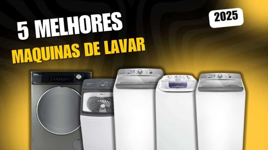 TOP 5 Melhores Máquinas de Lavar Roupas 2025 TOP 5 Melhores Máquinas de Lavar Roupas 2025