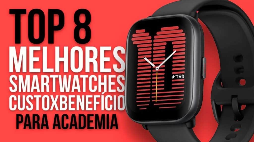 TOP 8 Melhores Smartwatches para Academia em 2025 – Custo-Benefício TOP 8 Melhores Smartwatches para Academia em 2025 – Custo-Benefício