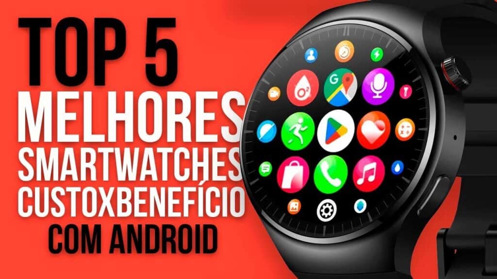 TOP 5 Smartwatches com Android em 2025 – Melhor Custo-Benefício!