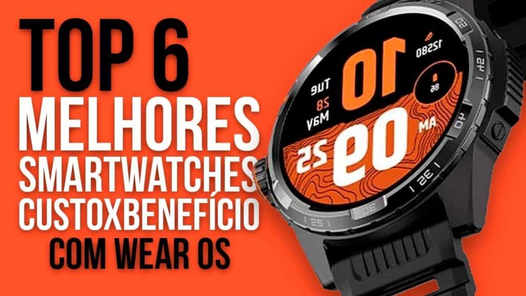 Top 6 Melhores Smartwatches com Wear OS em 2025 – Custo-Benefício!