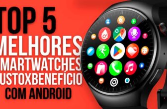 TOP 5 Smartwatches com Android em 2025 – Melhor Custo-Benefício!