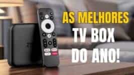 Melhor TV Box em 2025: Comparativo Completo entre os Principais Modelos do Mercado