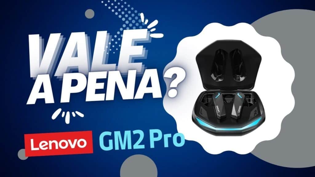 Lenovo GM2 Pro é Bom? Veja Nossa Análise Completa e Saiba Se Vale a Pena Comprar