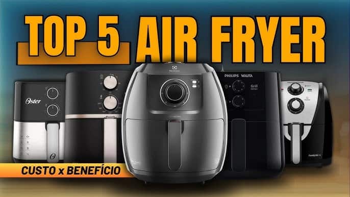 Top 5 Melhores Air Fryers Boas e Baratas em 2025 Top 5 Melhores Air Fryers Boas e Baratas em 2025