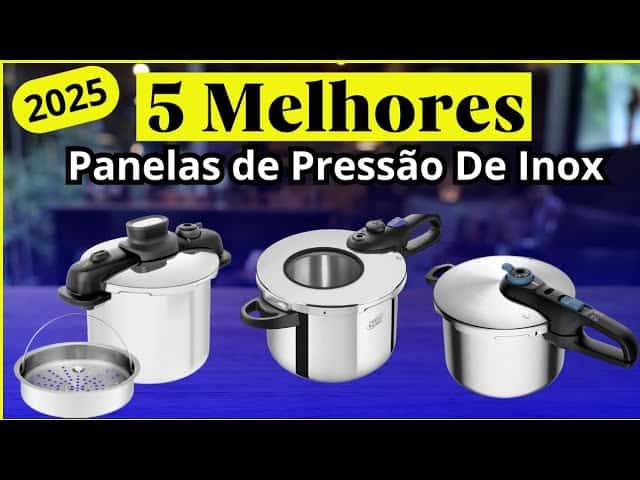 Top 5 Melhores Panelas de Pressão de Inox em 2025: Durabilidade, Segurança e Eficiência na Cozinha Top 5 Melhores Panelas de Pressão de Inox em 2025: Durabilidade, Segurança e Eficiência na Cozinha