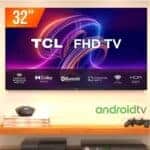 Smart TV 32” Full HD LED TCL 32S5400A Android – Wi-Fi Bluetooth Google Assistente 2 HDMI 1 USB