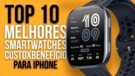 Top 10 Melhores Smartwatches Compatíveis com iPhone em 2025
