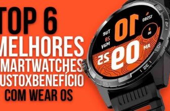 Top 6 Smartwatches com Wear OS em 2025: Os Melhores em Custo-Benefício
